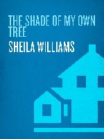 The Shade of My Own Tree