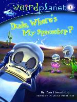 Dude, Where's My Spaceship