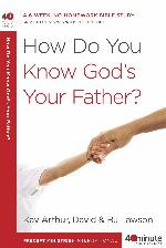 How Do You Know God's Your Father? How Do You Know God's Your Father?