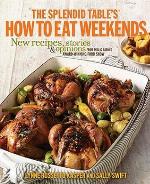 The Splendid Table's How to Eat Weekends