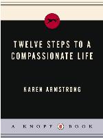 Twelve Steps to a Compassionate Life