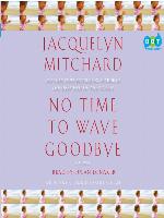 No Time to Wave Goodbye