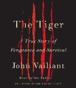 The Tiger: A True Story of Vengeance and Survival