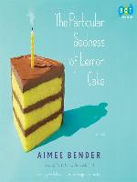 The Particular Sadness of Lemon Cake