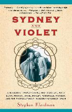 Sydney and Violet: A Modernist Power Couple and Their Life with Eliot, Proust, Joyce, Huxley, Mansfield, Picasso and the Excruciatingly Irascible Wyndham Lewis