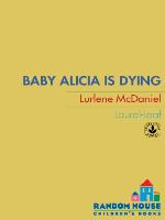 Baby Alicia Is Dying
