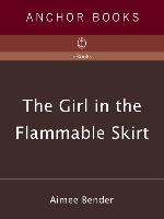 The Girl in the Flammable Skirt