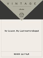 My Cousin, My Gastroenterologist