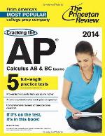 Cracking the AP Calculus AB &amp; BC Exams, 2014 Edition