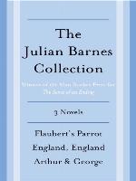 The Julian Barnes Booker Prize Finalist Collection, 3-Book Bundle