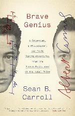Brave Genius: A Scientist, a Philosopher, and Their Daring Adventures from the French Resistance to the Nobel Prize