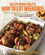 The Splendid Table's How to Eat Weekends
