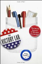 The Victory Lab: The Secret Science of Winning Campaigns