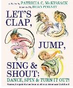 Let's Clap, Jump, Sing & Shout; Dance, Spin & Turn It Out!