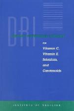 Dietary Reference Intakes for Vitamin C, Vitamin E, Selenium, and Carotenoids