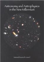 Astronomy and Astrophysics in the New Millennium