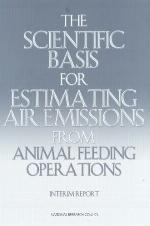 The Scientific Basis for Estimating Air Emissions from Animal Feeding Operations: Interim Report