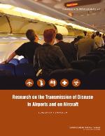 Research on the transmission of disease in airports and on aircraft : summary of a symposium, September 17-18, 2009, the Keck Center of the National Academies, Washington, D.C.