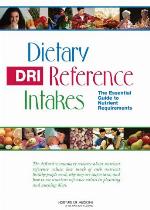 Dietary Reference Intakes: The Essential Guide to Nutrient Requirements
