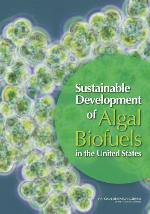 Sustainable Development of Algal Biofuels in the United States