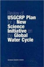 Review of USGCRP plan for a new science initiative on the global water cycle