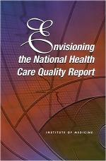 Envisioning the national health care quality report
