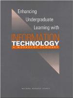Enhancing undergraduate learning with information technology : a workshop summary