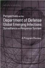 Perspectives on the Department of Defense Global Emerging Infections Surveillance and Response System : a program review