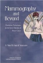 Mammography and beyond : developing technologies for the early detection of breast cancer : a non-technical summary
