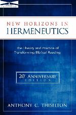 New horizons in hermeneutics : the theory and practice of transforming biblical reading