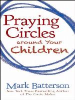 Praying Circles around Your Children