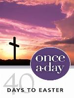 Once-A-Day 40 Days to Easter Devotional