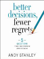 Better Decisions, Fewer Regrets