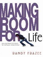 Making Room for Life
