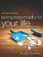 Taking Responsibility for Your Life Participant's Guide