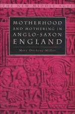 Motherhood and Mothering in Anglo-Saxon England