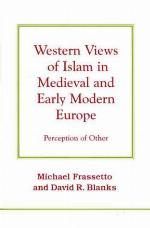 Western Views of Islam in Medieval and Early Modern Europe