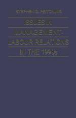 Issues in Management-Labour Relations in the 1990s