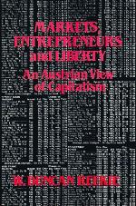 Markets, Entrepreneurs, And Liberty