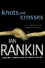 Knots and Crosses: An Inspector Rebus Novel (Inspector Rebus Novels, 1)