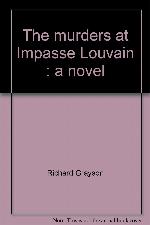 The murders at Impasse Louvain: A novel