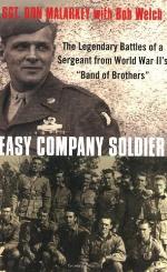 Easy Company Soldier: The Legendary Battles of a Sergeant from World War II's &quot;Band of Brothers&quot;