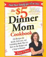 The $5 Dinner Mom Cookbook