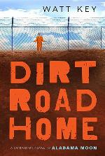 Dirt Road Home: A Novel (Alabama Moon, 2)