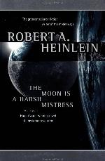 The Moon is a Harsh Mistress