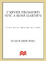 I Never Promised You a Rose Garden