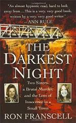 The Darkest Night: Two Sisters, a Brutal Murder, and the Loss of Innocence in a Small Town
