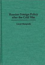 Russian Foreign Policy After the Cold War
