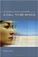 A Call to Be Whole