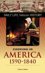 Cooking in America 1590-1840